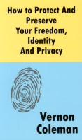 How To Protect & Preserve Your Freedom, Identity and Privacy